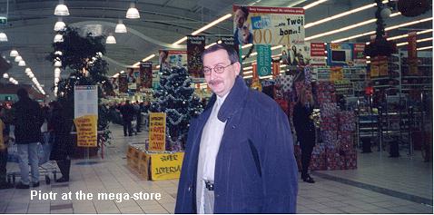 Piotr at the mega store