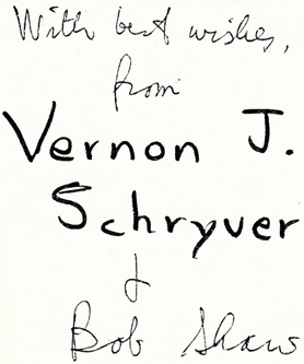 With best wishes from Vernon J. Schryver & Bob Shaw