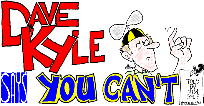 'Dave Kyle Says You Can't' by Dave Kyle; title illo 
  by Kurt Erichsen