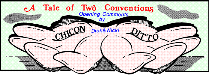'A Tale of Two Conventions' opening comments by Rich & Nicki 
  Lynch; title illo by Sheryl Birkhead