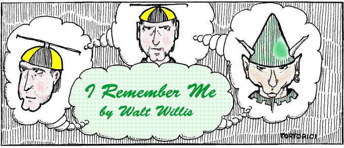 'I Remember Me' by Walt Willis; title illo by 
  Phil Tortorici