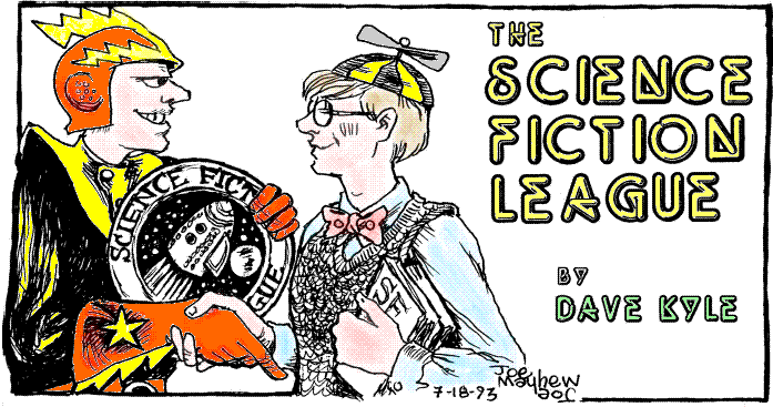 'The Science Fiction League' by Dave Kyle; title illo by 
  Joe Mayhew