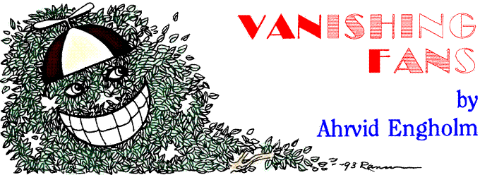 'Vanishing Fans' by Ahrvid Engholm; title illo by 
  Peggy Ranson