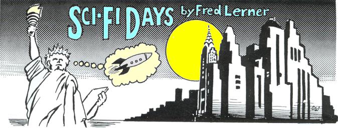 'Sci-Fi Days' by Fred Lerner; title illo by Charlie 
  Williams