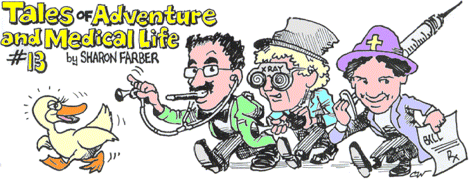 'Tales of Adventure and Medical Life #13' 
  by Sharon Farber; title illo by Charlie Williams