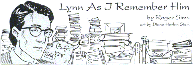 'Lynn As I Remember Him' by Roger Sims; 
  title illo by Diana Harlan Stein