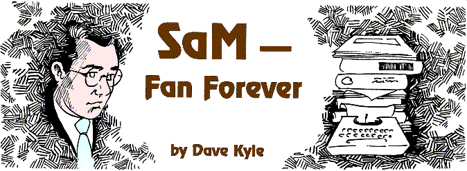 'SaM -- Fan Forever' by Dave Kyle, 
  illo by Diana Stein
