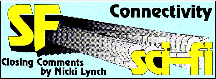'Connectivity' Closing Comments 
  by Nicki Lynch, title illo by Sheryl Birkhead