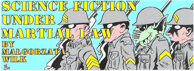 'Science Fiction Under Martial Law' by Malgorzata Wilk; 
  illo by Kurt Erichsen