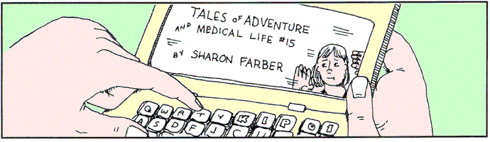 'Tales of Adventure and Medical Life #15' by Sharon 
  Farber; title illo by Kip Williams