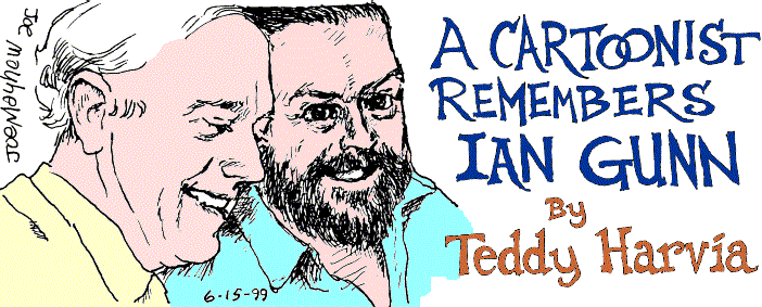 'A Cartoonist Remembers Ian Gunn' by Teddy Harvia; 
  title illo by Joe Mayhew