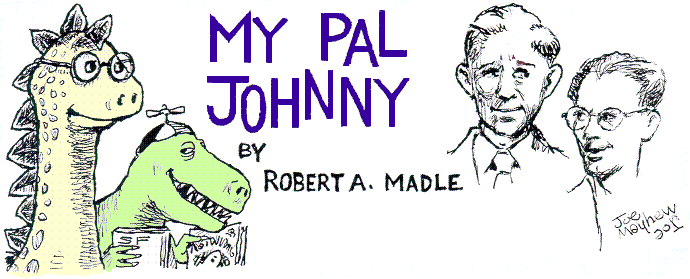 'My Pal Johnnie' by Robert A. Madle; 
  title illo by Joe Mayhew