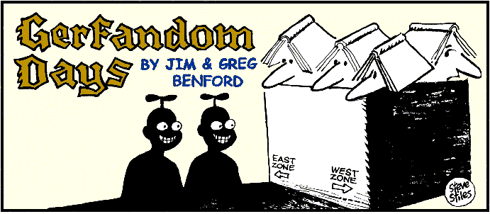 'Gerfandom Days' by Jim & Greg Benford; title illo 
  by Steve Stiles